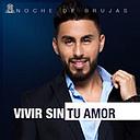VIVIR SIN TU AMOR