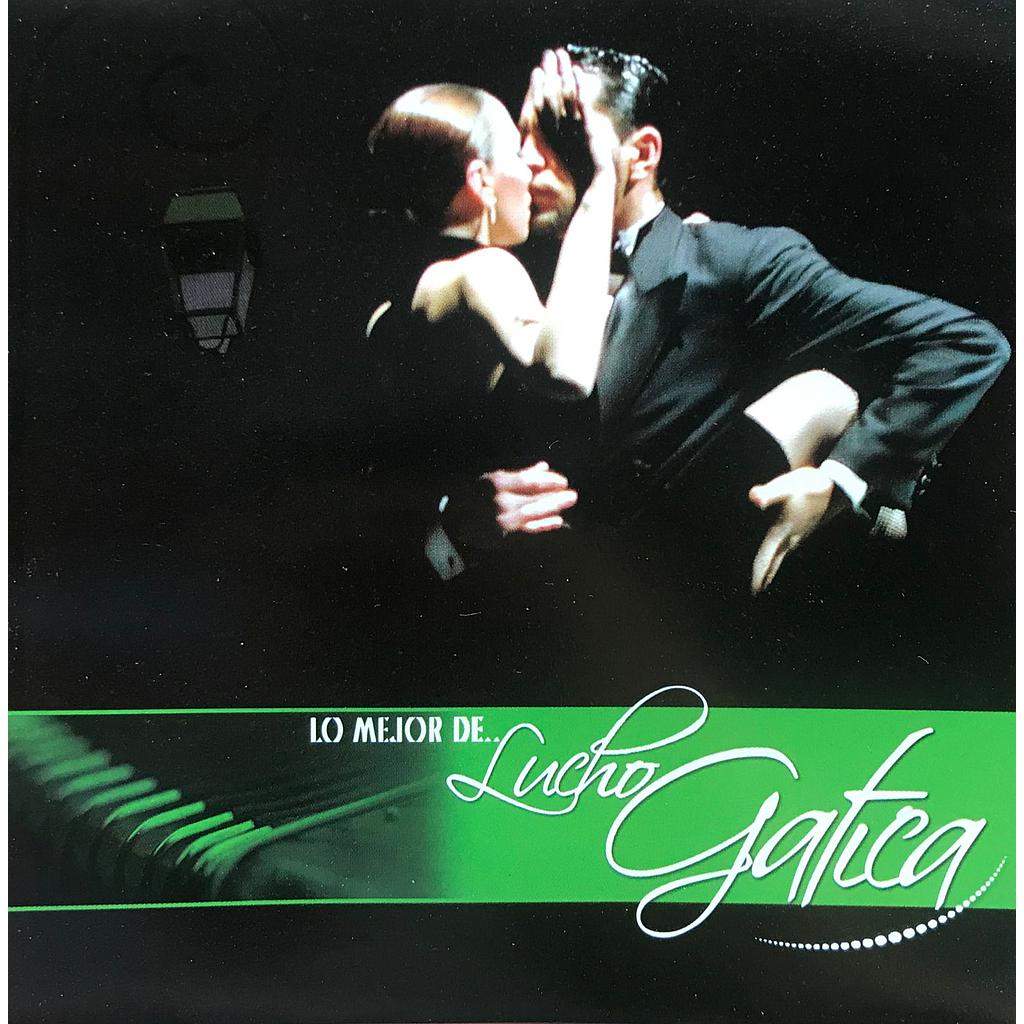 LO MEJOR LUCHO GATICA