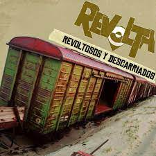 REVOLTOSOS Y DESCARRIADOS
