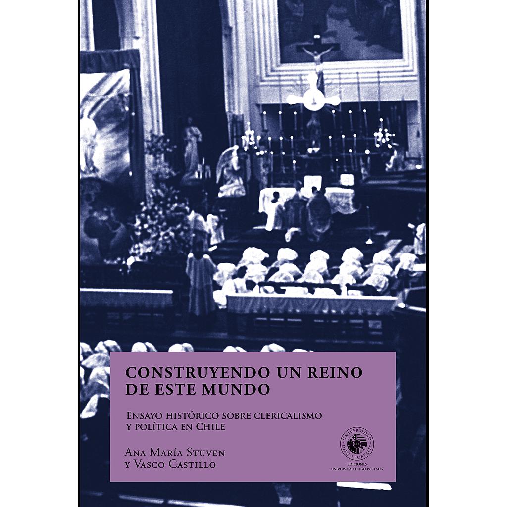 CONSTRUYENDO UN REINO DE ESTE MUNDO (COLECCION CIENCIAS SOCIALES)