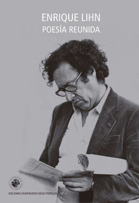 POESIA REUNIDA ENRIQUE LIHN (COLECCION POESIA IBEROAMERICANA)