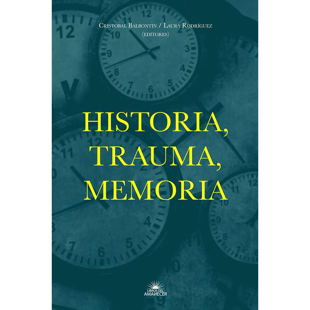 HISTORIA, TRAUMA, MEMORIA