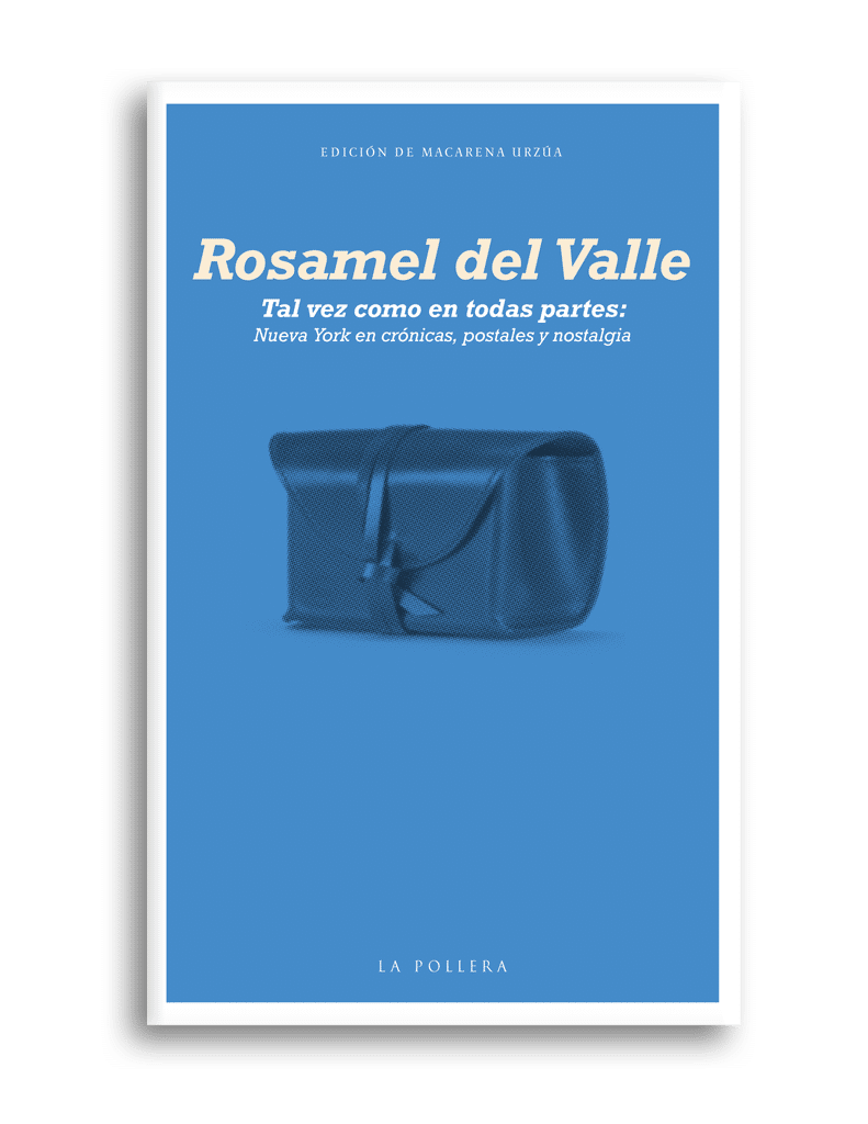 TAL VEZ COMO EN TODAS PARTES: NUEVA YORK EN CRONICAS, POSTALES Y NOSTALGIA