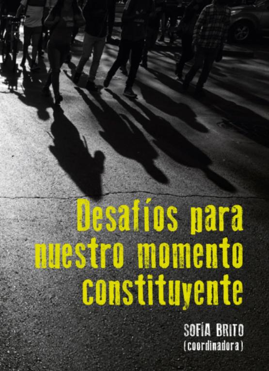 DESAFIOS PARA NUESTRO MOMENTO CONSTITUYENTE