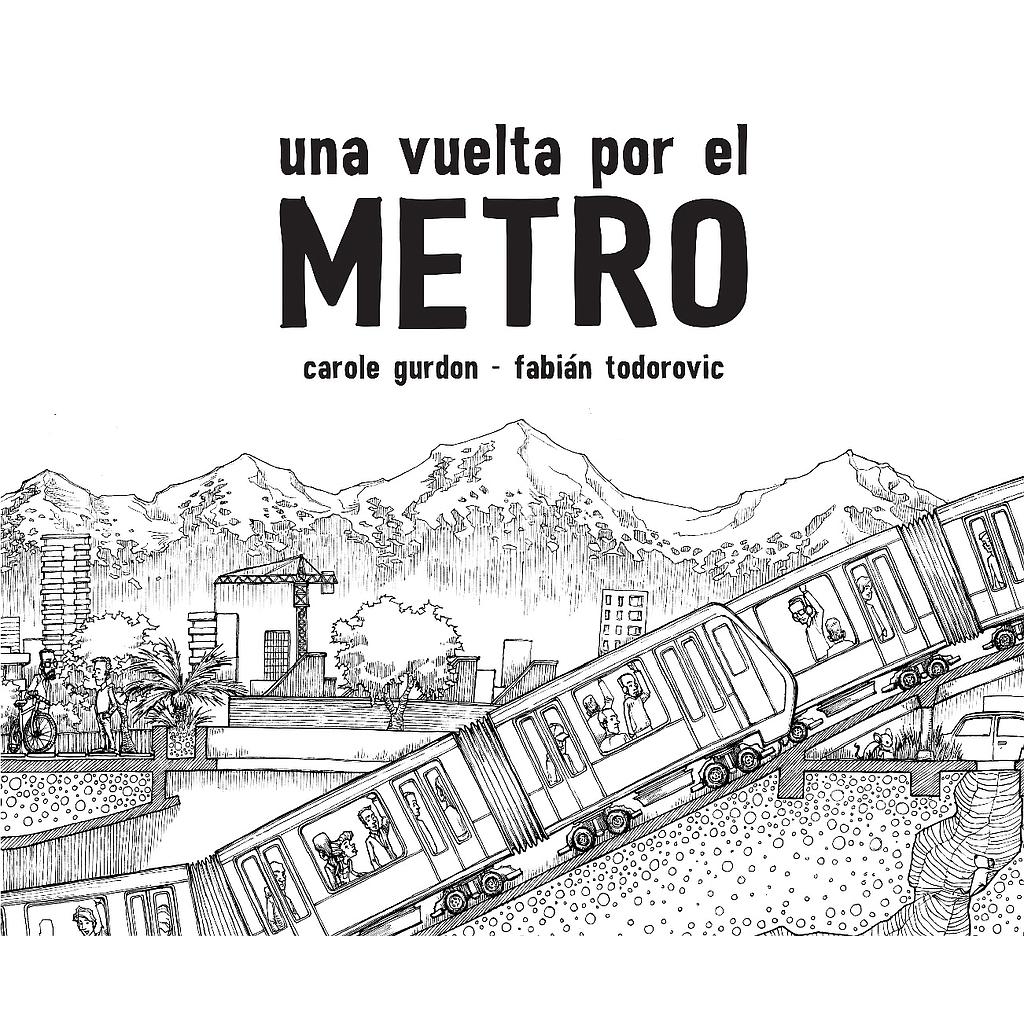 UNA VUELTA POR EL METRO