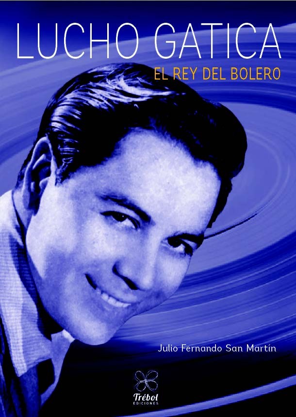 LUCHO GATICA EL REY DEL BOLERO