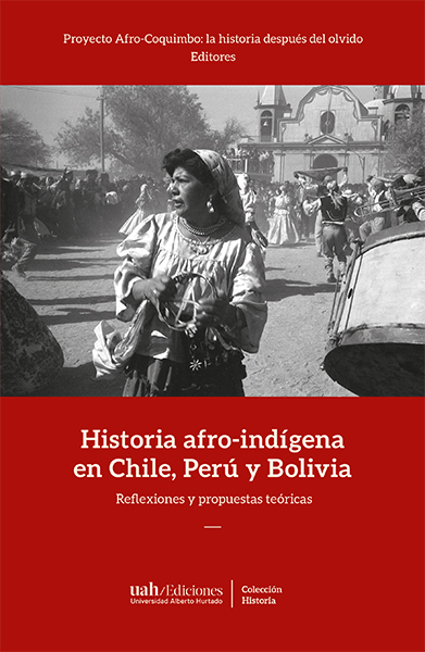 HISTORIA AFRO-INDIGENA EN CHILE, PERU Y BOLIVIA