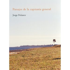 PAISAJES DE LA CAPITANIA GENERAL