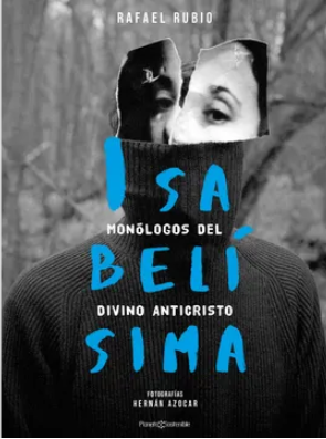 ISABELISIMA, MONOLOGOS DEL DIVINO ANTICRISTO