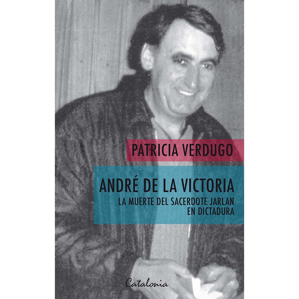 ANDRÉ DE LA VICTORIA. LA MUERTE DEL SACERDOTE JARLAN EN DICTADURA