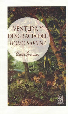 VENTURA Y DESGRACIA DEL HOMO SAPIENS