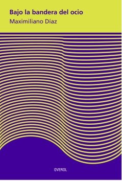 BAJO LA BANDERA DEL OCIO