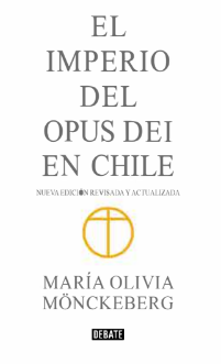 EL IMPERIO DEL OPUS DEI EN CHILE NUEVA EDICION ABREVIADA