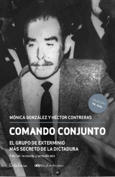 COMANDO CONJUNTO EL GRUPO DE EXTERMINIO MAS SECRETO DE LA DICTADURA