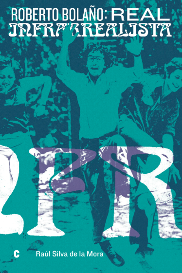 ROBERTO BOLAÑO: REAL INFRARREALISTA