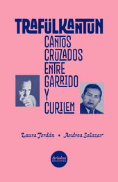 TRAFULKANTUN CANTOS CRUZADOS ENTRE GARRIDO Y CURILEM