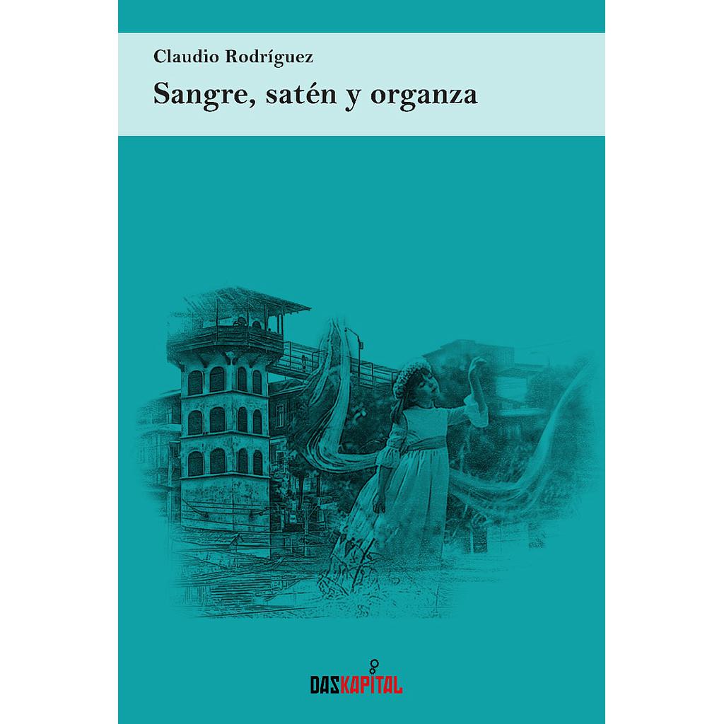 SANGRE, SATEN Y ORGANZA