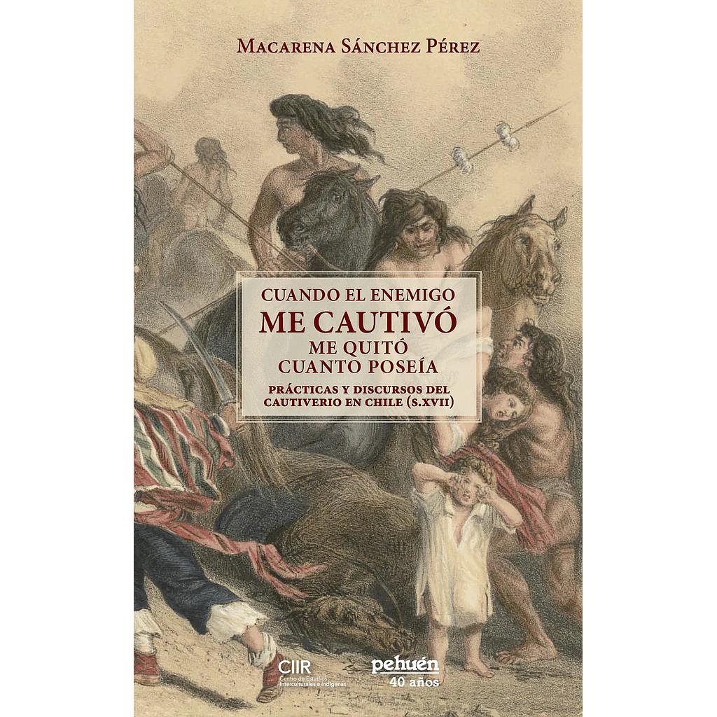 CUANDO EL ENEMIGO ME CAUTIVO ME QUITO CUANTO POSEIA