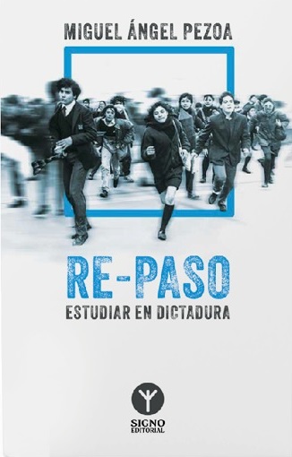 RE-PASO ESTUDIAR EN DICTADURA