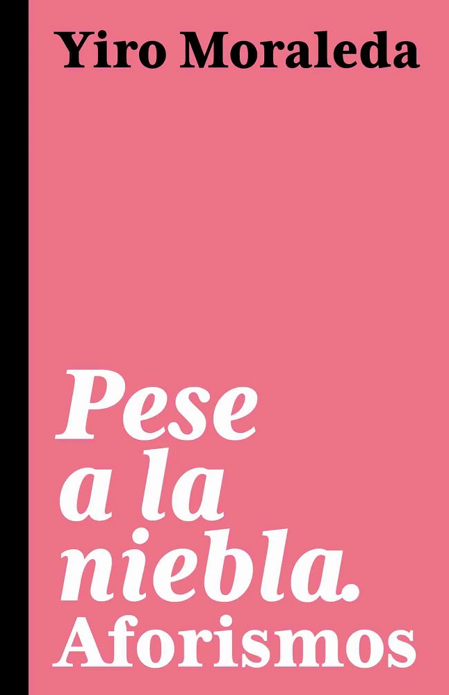PESE A LA NIEBLA AFORISMOS