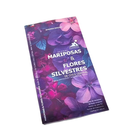 GUIA DE BOLSILLO MARIPOSAS Y FLORES SILVESTRES DE CHILE CENTRAL