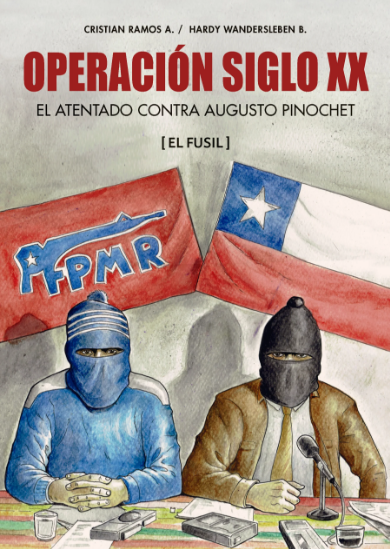 OPERACIÓN SIGLO XX EL ATENTADO CONTRA AUGUSTO PINOCHET (EL FUSIL)