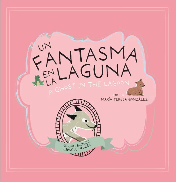 UN FANTASMA EN LA LAGUNA (EDICION BILINGUE)
