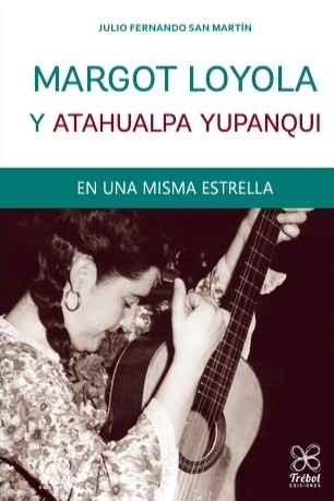 MARGOT LOYOLA Y ATAHUALPA YUPANQUI