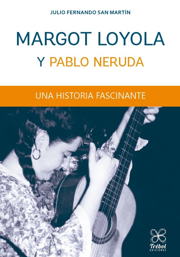 MARGOT LOYOLA Y PABLO NERUDA