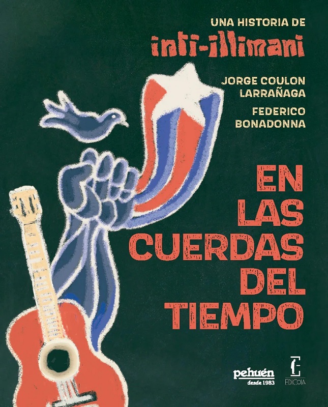 EN LAS CUERDAS DEL TIEMPO. UNA HISTORIA DE INTI ILLIMANI