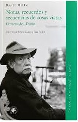 NOTAS, RECUERDOS Y SECUENCIAS DE COSAS VISTAS (EXTRACTO DEL DIARIO)