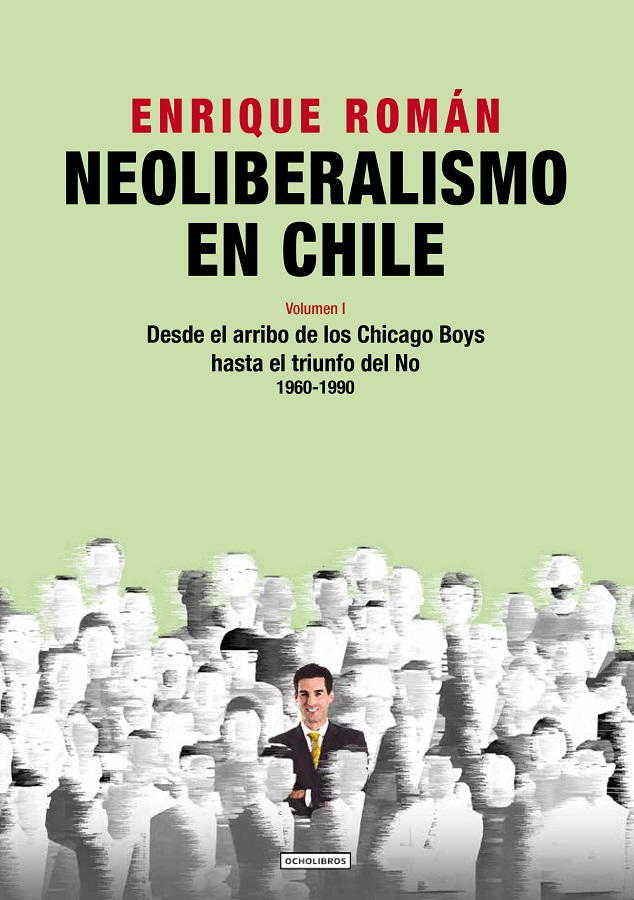 NEOLIBERALISMO EN CHILE VOL.1