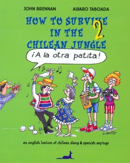 HOW TO SURVIVE IN THE CHILEAN JUNGLE 2
