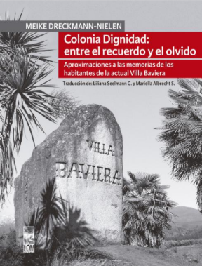 COLONIA DIGNIDAD ENTRE EL RECUERDO Y EL OLVIDO