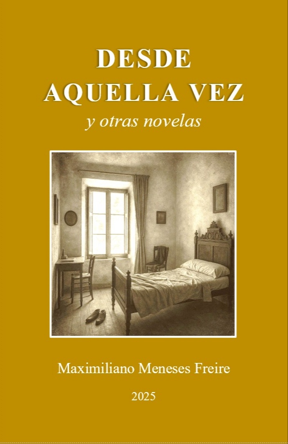 DESDE AQUELLA VEZ Y OTRAS NOVELAS