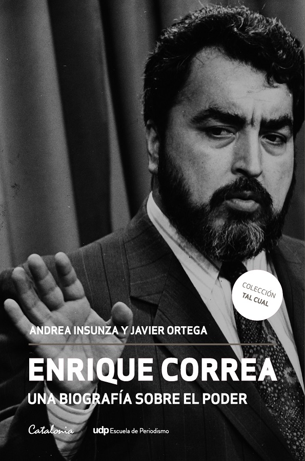 ENRIQUE CORREA, UNA BIOGRAFIA SOBRE EL PODER