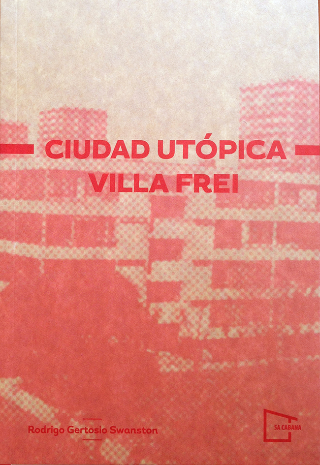 CIUDAD UTOPICA VILLA FREI