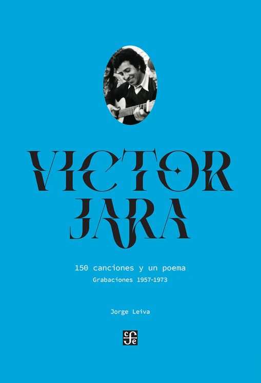 VICTOR JARA 150 CANCIONES Y UN POEMA