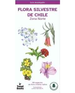 FLORA SILVESTRE DE CHILE ZONA NORTE (DESPLEGABLE)