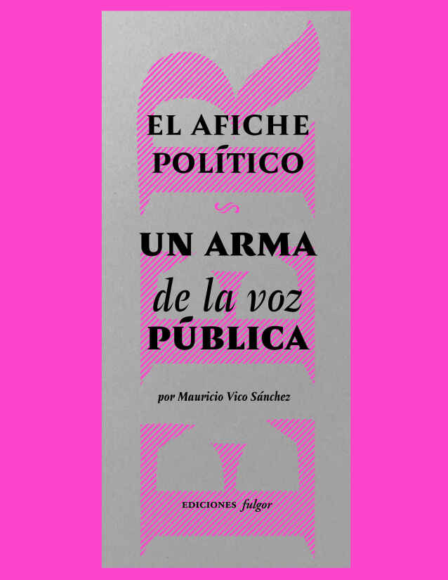 THE POLITICAL POSTER. A WEAPON OF THE PUBLIC VOICE