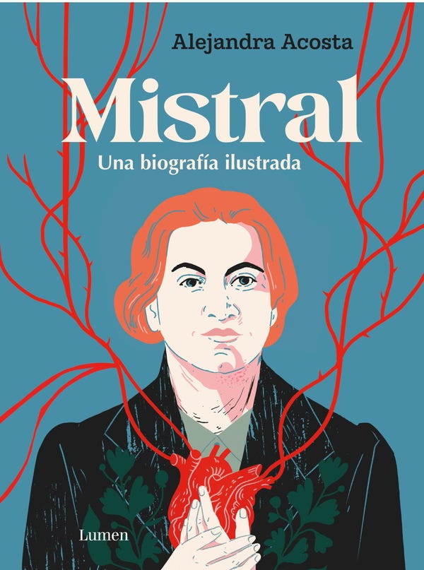 MISTRAL UNA BIOGRAFIA ILUSTRADA (TAPA DURA - CANTOS PINTADOS)