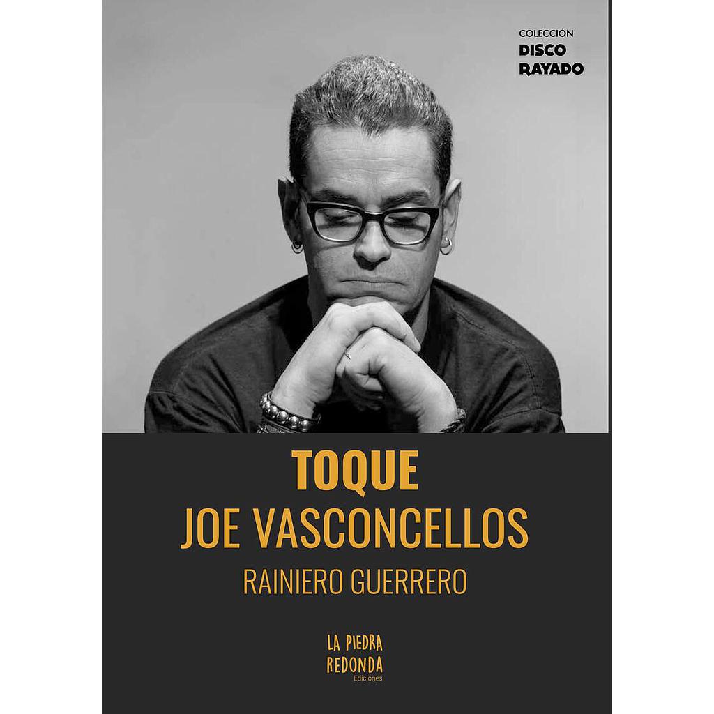 TOQUE, JOE VASCONCELLOS (COLECCION DISCO RAYADO)