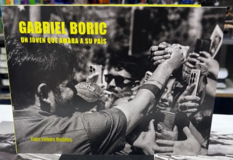 GABRIEL BORIC. UN JOVEN QUE AMABA SU PAIS