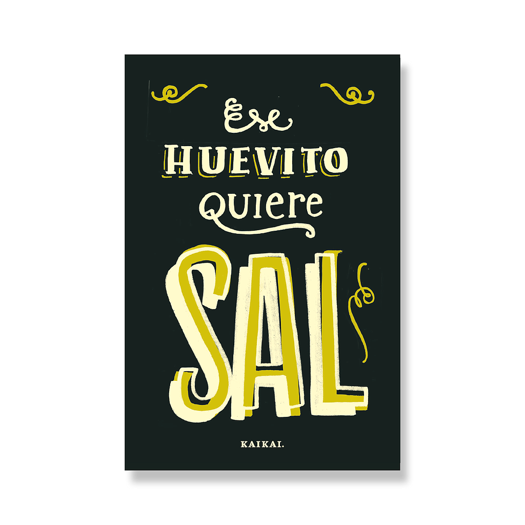 POSTAL DICHOS (ESE HUEVITO QUIERE SAL)