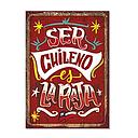 CARTEL GRANDE SER CHILENO ES LA RAJA (35 x 25)