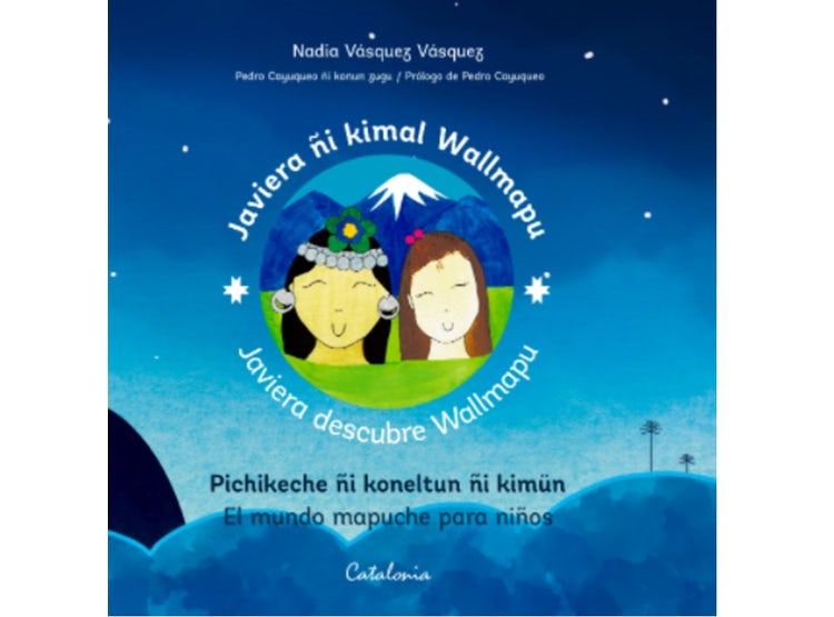 JAVIERA DESCUBRE WALLMAPU. EL MUNDO MAPUCHE PARA NIÑOS