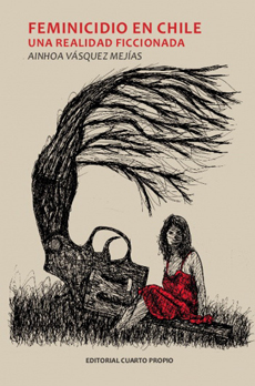 FEMINICIDIO EN CHILE. UNA REALIDAD FICCIONADA